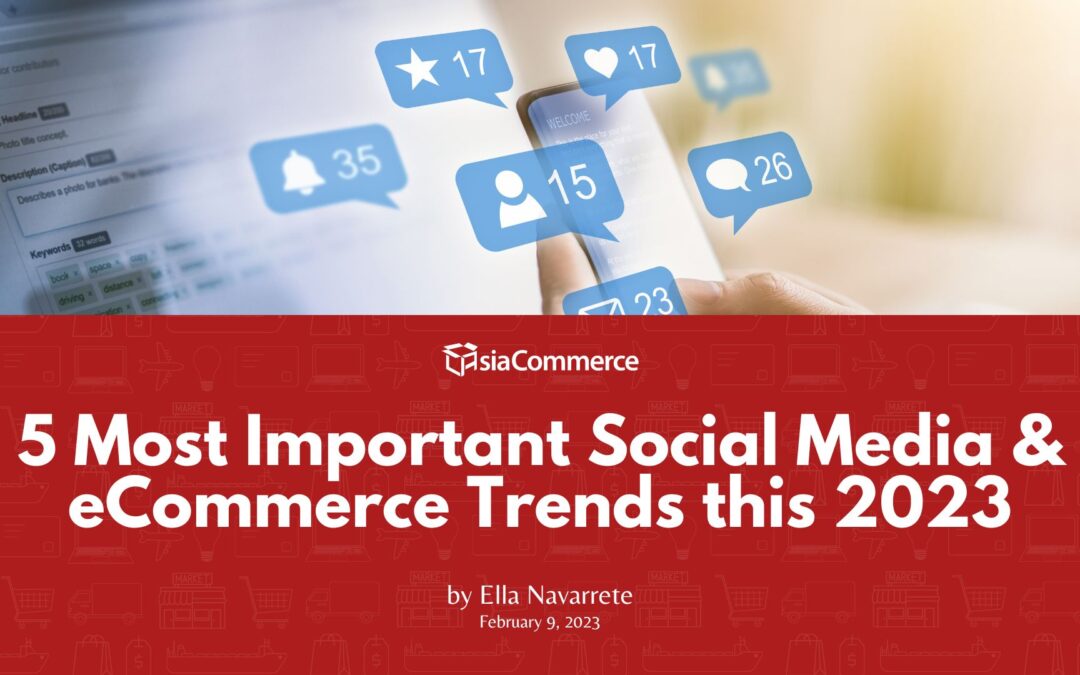 5 Most Important Social Media & eCommerce Trends this 2023